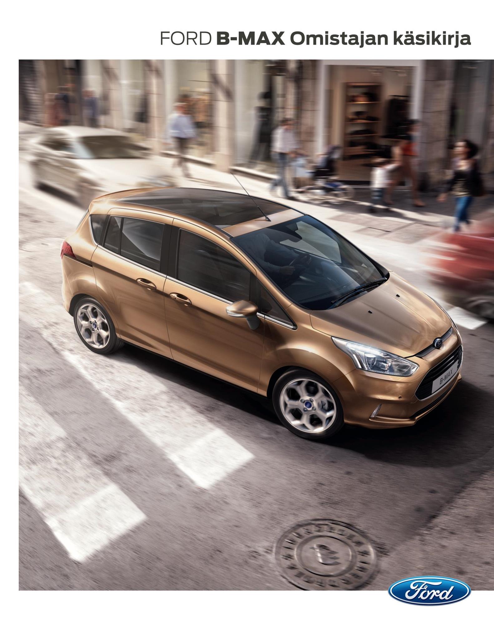 Manual del conductor Ford B-MAX CG3573fi 02/2014 - finlandés